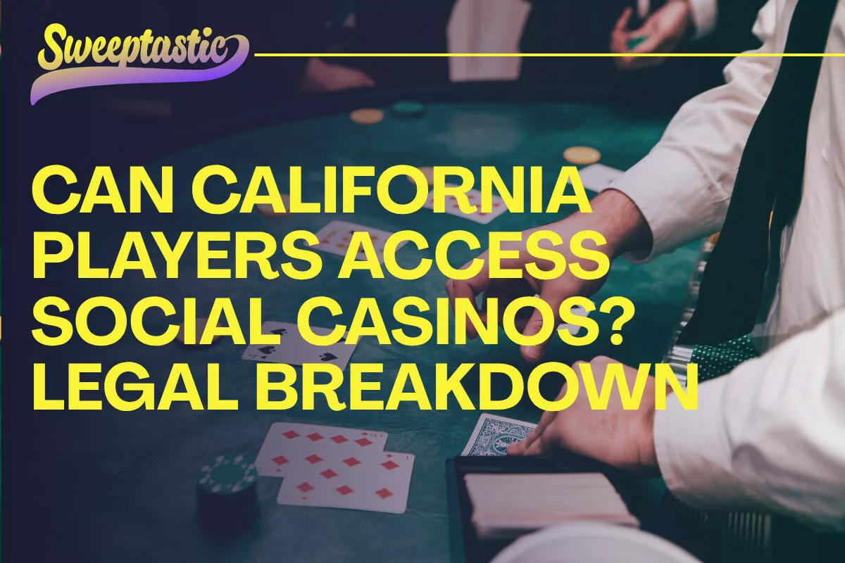 Can California Players Access Social Casinos? Legal Breakdown