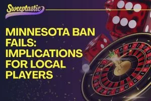Minnesota Ban Fails Implications for Local Players