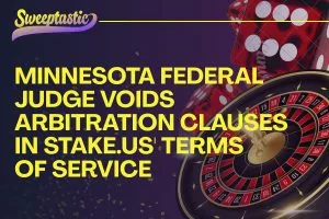 Minnesota Federal Judge Voids Arbitration Clauses in Stake.us's Terms of Service