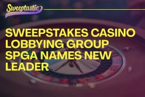 Sweepstakes Casino Lobbying Group SPGA Names New Leader