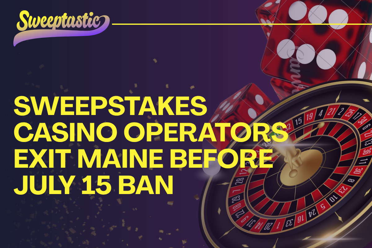 Sweepstakes casino operators exit Maine