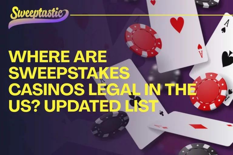 Where are sweepstakes casinos legal in the us? Updated List