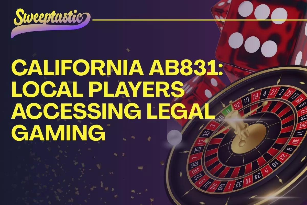 California AB831: Local Players Accessing Legal Gaming