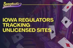 Iowa Regulators Tracking Unlicensed Sites