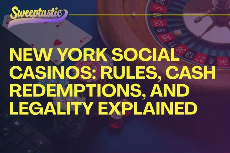 New York Social Casinos Rules, Cash Redemptions, and Legality Explained