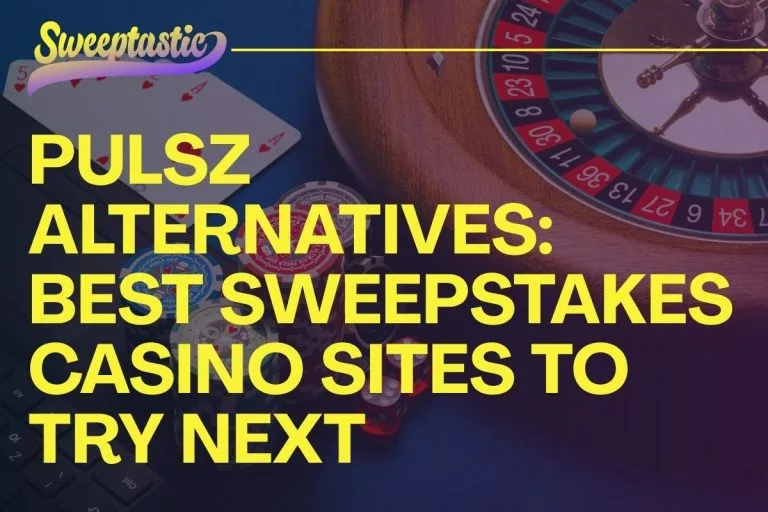Pulsz Alternatives Best Sweepstakes Sites to Try Next