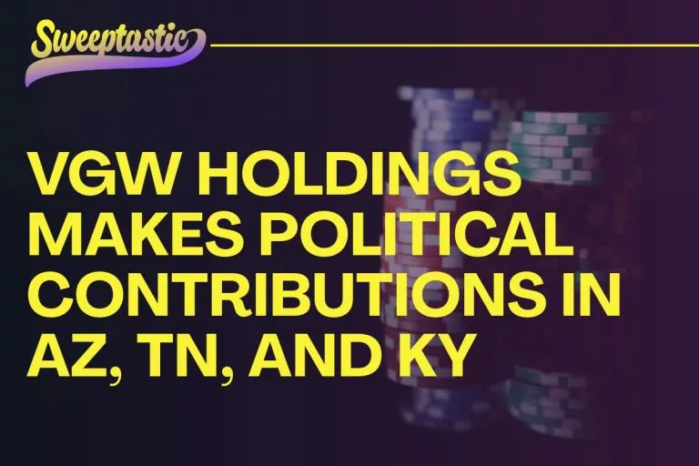 VGW Holdings Makes Political Contributions in AZ, TN, and KY